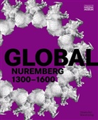 Benno Baumbauer, Marie-Therese Feist, Germanisches Nationalmuseum, Sven Jakstat, Sven Jakstat et al, Germanisches Nationalmuseum - GLOBAL Nuremberg