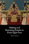 Assef Ashraf - Making and Remaking Empire in Early Qajar Iran
