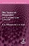 R. K. Alderman, J. A. Cross - The Tactics of Resignation