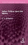 C. Y. Chintamani - Indian Politics Since the Mutiny