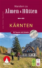 Gerhard Baumhackl, Alexandra Kimmer, Helmut Lang - Wandern zu Almen und Hütten Kärnten