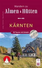 Gerhard Baumhackl, Alexandra Kimmer, Helmut Lang - Wandern zu Almen und Hütten Kärnten