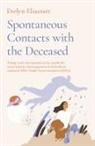 Evelyn Elsaesser - Spontaneous Contacts with the Deceased – A large–scale international survey reveals the circumstances, lived experience and beneficial imp