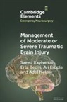 Erta Beqiri, Ari Ercole, Adel Helmy, Saeed Kayhanian, Saeed (University of Cambridge) Beqiri Kayhanian - Management of Moderate Or Severe Traumatic Brain Injury