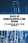 Ana Pajvančić-Cizelj - Spaces of Europeanisation in the Balkans