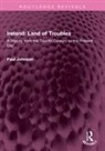 Paul Johnson - Ireland: Land of Troubles