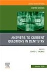 Davis C. Thomas - Answers to Current Questions in Dentistry, An Issue of Dental Clinics of North America: Volume 70-1