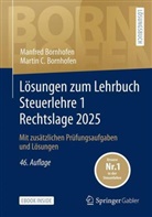 Manfred Bornhofen, Martin C. Bornhofen - Lösungen zum Lehrbuch Steuerlehre 1 Rechtslage 2025, m. 1 Buch, m. 1 E-Book