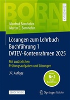 Manfred Bornhofen, Martin C. Bornhofen - Lösungen zum Lehrbuch Buchführung 1 DATEV-Kontenrahmen 2025, m. 1 Buch, m. 1 E-Book