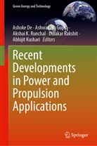 Ashoke De, Ashwani K. Gupta, Ashwani K Gupta, Akshai K Runchal et al, Abhijit Kushari, Dibakar Rakshit... - Recent Developments in Power and Propulsion Applications
