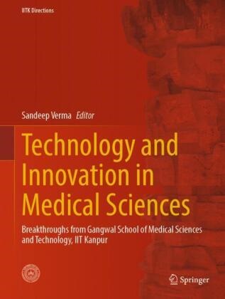 Sandeep Verma - Technology and Innovation in Medical Sciences - Breakthroughs from Gangwal School of Medical Sciences and Technology, IIT Kanpur