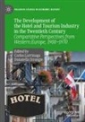 Carlos Larrinaga, Strangio, Donatella Strangio - The Development of the Hotel and Tourism Industry in the Twentieth Century