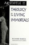 Richard Bodeus - Aristotle and the Theology of the Living Immortals