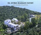 Leïla El-Wakil - Extravaganza, o el otro Hassan Fathy : Sa Bassa Blanca