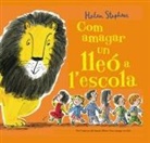 Helen Stephens - Com amagar un lleó a l'escola