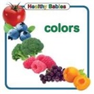 Chosen Spot Publishing - Healthy Babies: Colors