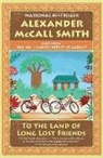 Alexander Mccall Smith - To the Land of Long Lost Friends