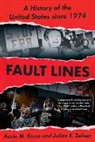 Kevin M Kruse, Julian E Zelizer - Fault Lines