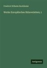 Friedrich Wilhelm Hackländer - Werke Europäisches Sklavenleben; 1