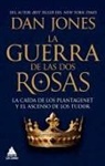 Dan Jones - La guerra de las Dos Rosas