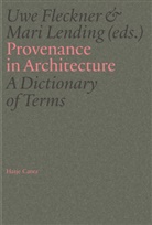 Elif Akyüz, Carson Chan, Nicholas Olsberg, Uwe Fleckner, Mari Lending - Provenance in Architecture