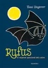 Tomi Ungerer, Tomi Ungerer - Rufus. El ratpenat apassionat dels colors