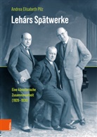 Andrea Elisabeth Pilz - Lehárs Spätwerke