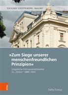 Zsófia Turóczy - "Zum Siege unserer menschenfreundlichen Prinzipien"
