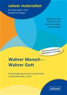 Marina Kiroudi, Frank M Lütze, Frank M. Lütze, Dorothea Sattler, Dorothea u Sattler, Yannick Selke - Wahrer Mensch - Wahrer Gott