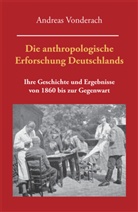 Andreas Vonderach - Die anthropologische Erforschung Deutschlands