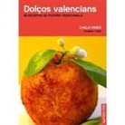 Ricard Camarena, Chelo Peiró Sanchis - Dolços valencians