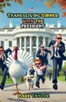 Mark Taylor - Thanksgiving Dinner With the President