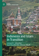 Syed Huzaifah Othman Alkaff, Syed Huzaifah Bin Othman Alkaff, Leonard C Sebastian, Leonard C. Sebastian - Indonesia and Islam in Transition