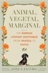 Joela Jacobs - Animal, Vegetal, Marginal