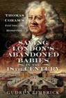 Gudrun Limbrick - Saving London's Abandoned Babies in the Eighteenth Century