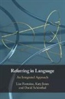 Lise (Cardiff University) Fontaine, Fontaine Lise, Katy (Cardiff University) Jones, Jones Katy, David (Cardiff University) Schonthal, David Schönthal - Referring in Language