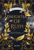 Rebecca Humpert - Daughter of Ruin. Götterblut