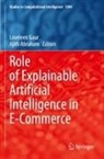 Ajith Abraham, Loveleen Gaur - Role of Explainable Artificial Intelligence in E-Commerce