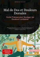 Bendis Saage, Bendis A. I. Saage - Français - Mal de Dos et Douleurs Dorsales: Guide Pratique pour Soulager les Douleurs Lombaires