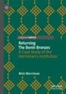 Nick Merriman - Returning The Benin Bronzes