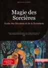 Bendis Saage, Bendis A. I. Saage - Français - Magie des Sorcières: Guide des Sorcières et de la Sorcellerie