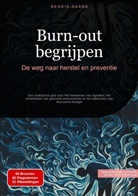 Bendis Saage, Bendis A. I. Saage - Nederlands - Burn-out begrijpen: De weg naar herstel en preventie