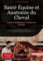 Artemis Saage, Saage Media Gmbh - Français - Santé Équine et Anatomie du Cheval: Guide Complet pour Chevaux et Poneys