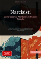 Bendis Saage, Bendis A. I. Saage - Italiano - Narcisisti: Come Gestire e Allontanare le Persone Tossiche