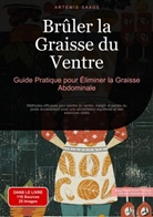 Artemis Saage, Saage Media Gmbh - Français - Brûler la Graisse du Ventre: Guide Pratique pour Éliminer la Graisse Abdominale