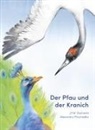 A Prischedko, Justus Friedrich Wilhelm Zachariä, Alexandra Prischedko, Gabriela Bracklo - Der Pfau und der Kranich