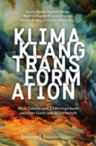 Raphael Börger, Marti Brandorff, Martina Brandorff, Gina Emerson, Gisela Nauck, Manuel Rivera... - Klima - Klang - Transformation