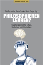 Falk Bornmüller, Peter Starke, Mario Ziegler - Philosophieren lehren?