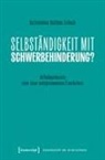 Bartholomäus Matthäus Zielinski - Selbständigkeit von Menschen mit Schwerbehinderung als Option der Erwerbsarbeit in Deutschland (Working Title)