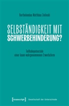 Bartholomäus Matthäus Zielinski - Selbständigkeit von Menschen mit Schwerbehinderung als Option der Erwerbsarbeit in Deutschland (Working Title)
